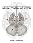 Neural Control of Speech - eBook
