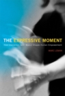 The Expressive Moment : How Interaction (with Music) Shapes Human Empowerment - eBook