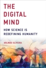 The Digital Mind : How Science is Redefining Humanity - eBook