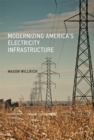 Modernizing America's Electricity Infrastructure - eBook