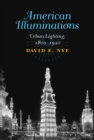 American Illuminations : Urban Lighting, 1800-1920 - eBook