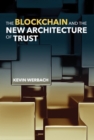 Blockchain and the New Architecture of Trust - eBook