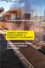 Transit-Oriented Displacement or Community Dividends? : Understanding the Effects of Smarter Growth on Communities - eBook