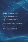 The Promise of Artificial Intelligence : Reckoning and Judgment - eBook