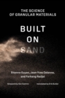 Built on Sand : The Science of Granular Materials - eBook