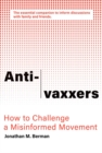 Anti-vaxxers : How to Challenge a Misinformed Movement - eBook
