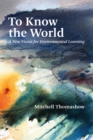 To Know the World - eBook