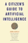 A Citizen's Guide to Artificial Intelligence - eBook