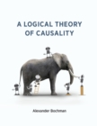 Logical Theory of Causality - eBook