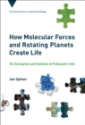 How Molecular Forces and Rotating Planets Create Life - eBook