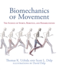 Biomechanics of Movement : The Science of Sports, Robotics, and Rehabilitation - eBook