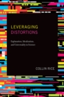 Leveraging Distortions : Explanation, Idealization, and Universality in Science - eBook