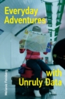 Everyday Adventures with Unruly Data - eBook