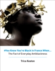 #You Know You're Black in France When - eBook