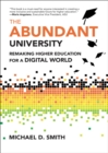 The Abundant University : Remaking Higher Education for a Digital World - eBook
