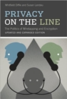 Privacy on the Line : The Politics of Wiretapping and Encryption - Book