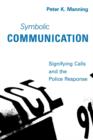 Symbolic Communication : Signifying Calls and the Police Response - Book