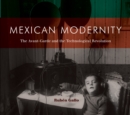 Mexican Modernity : The Avant-Garde and the Technological Revolution - Book