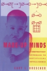 Made-Up Minds : A Constructivist Approach to Artificial Intelligence - Book