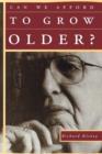 Can We Afford to Grow Older? - Book