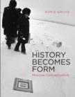 History Becomes Form : Moscow Conceptualism - Book