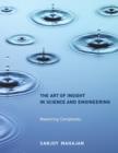 The Art of Insight in Science and Engineering : Mastering Complexity - Book