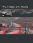 Working on Mars : Voyages of Scientific Discovery with the Mars Exploration Rovers - Book