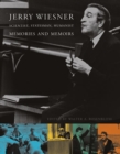 Jerry Wiesner, Scientist, Statesman, Humanist : Memories and Memoirs - Book