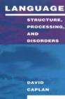 Language : Structure, Processing, and Disorders - Book