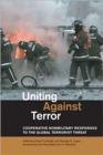 Uniting Against Terror : Cooperative Nonmilitary Responses to the Global Terrorist Threat - Book