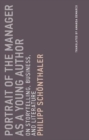 Portrait of the Manager as a Young Author : On Storytelling, Business, and Literature Volume 12 - Book