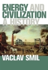Energy and Civilization : A History - Book