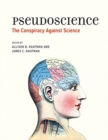 Pseudoscience : The Conspiracy Against Science - Book