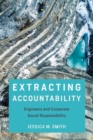 Extracting Accountability : Engineers and Corporate Social Responsibility - Book