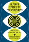 Altered States of Consciousness : Experiences Out of Time and Self - Book