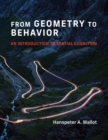 From Geometry to Behavior : An Introduction to Spatial Cognition - Book