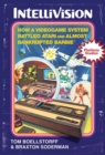 Intellivision : How a Videogame System Battled Atari and Almost Bankrupted Barbie - Book