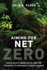 Aiming for Net Zero : Costa Rica’s Green Elite and the Struggle to Mitigate Climate Change - Book