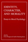 Identity, Character, and Morality : Essays in Moral Psychology - Book