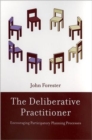 The Deliberative Practitioner : Encouraging Participatory Planning Processes - Book