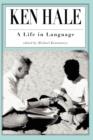 Ken Hale : A Life in Language - Book