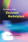 The Future of the Electronic Marketplace - Book