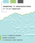 Inventing the Organizations of the 21st Century - Book