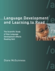 Language Development and Learning to Read : The Scientific Study of How Language Development Affects Reading Skill - Book
