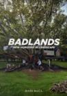 Badlands : New Horizons in Landscape - Book