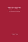 Why So Slow? : The Advancement of Women - Book