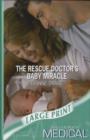 The Rescue Doctor's Baby Miracle - Book