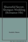 Shameful Secret, Shotgun Wedding - Book