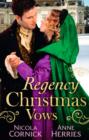 Regency Christmas Vows : The Blanchland Secret / The Mistress of Hanover Square - Book
