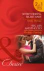 Secret Heiress, Secret Baby : Secret Heiress, Secret Baby (at Cain's Command, Book 4) / Sex, Lies and the CEO (Chicago Sons, Book 1) - Book